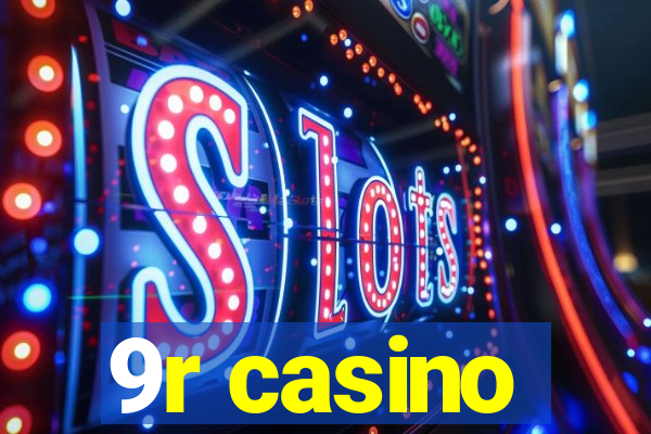 9r casino